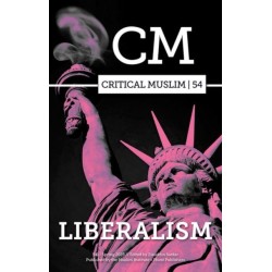 Critical Muslim 54: Liberalism