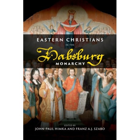 Eastern Christians in the Habsburg Monarchy