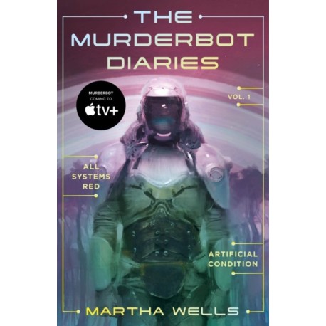The Murderbot Diaries Vol. 1: All Systems Red, Artificial Condition