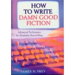 How to Write Damn Good Fiction