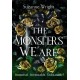 The Monsters We Are: An addictive world awaits in this spicy fantasy romance . . .