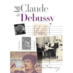 New Illustrated Lives Of Great Composers: Debussy