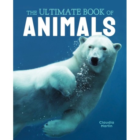 The Ultimate Book of Animals