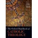 The Oxford Handbook of Catholic Theology
