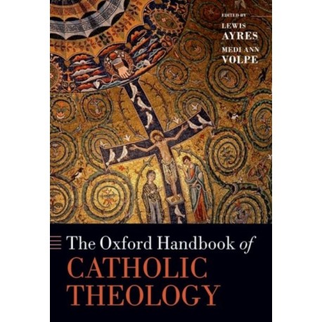 The Oxford Handbook of Catholic Theology