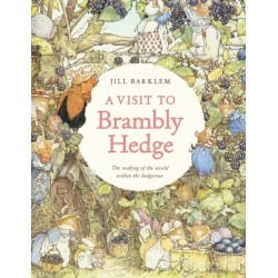 A Visit to Brambly Hedge: Imagining the World within the Hedgerow
