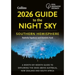 2026 Guide to the Night Sky Southern Hemisphere: A Month-by-Month Guide to Exploring the Skies Above Australia, New Zealand and South Africa