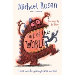 Out Of This World: Poems to Make You Laugh, Smile and Think