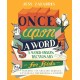 Once Upon a Word: A Word-Origin Dictionary for Kids—Building Vocabulary Through Etymology, Definitions & Stories