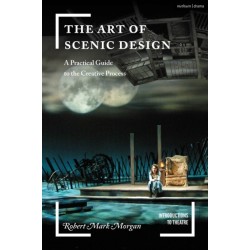 The Art of Scenic Design: A Practical Guide to the Creative Process