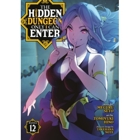 The Hidden Dungeon Only I Can Enter (Manga) Vol. 12