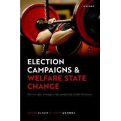 Election Campaigns and Welfare State Change: Democratic Linkage and Leadership Under Pressure