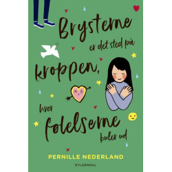 Brysterne er det sted på kroppen, hvor følelserne buler ud