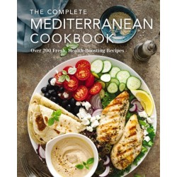 The Complete Mediterranean Cookbook: Over 200 Fresh, Health-Boosting Recipes