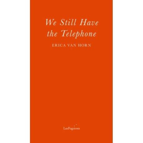 We Still Have the Telephone