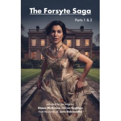 The Forsyte Saga Parts 1 & 2: adapted for the stage