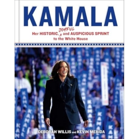Kamala: Her Historic, Joyful, and Auspicious Sprint to the White House