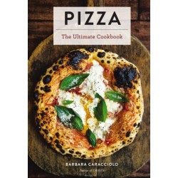 Pizza: The Ultimate Cookbook Featuring More Than 300 Recipes