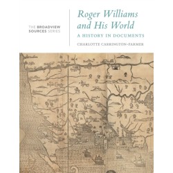 Roger Williams and His World: A History in Documents