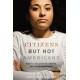 Citizens but not Americans: Race and Belonging Among Latino Millennials