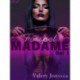 Madame 1: Förspel - erotisk novell