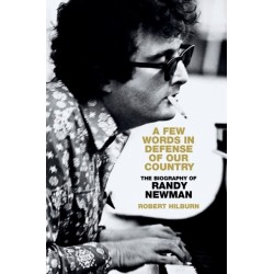 A Few Words in Defense of Our Country: The Biography of Randy Newman