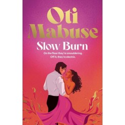 Slow Burn: The unputdownable debut spicy romance novel from Strictly Come Dancing star Oti Mabuse