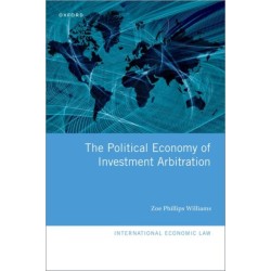 The Political Economy of Investment Arbitration