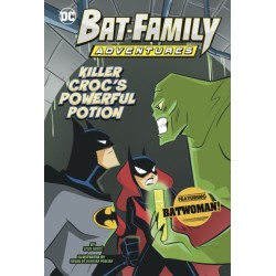 Killer Croc's Powerful Potion: Featuring Batwoman!