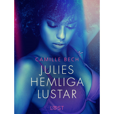 Julies hemliga lustar - erotisk novell