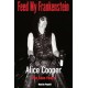 Feed My Frankenstein: Alice Cooper, the Solo Years