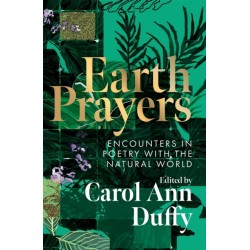 Earth Prayers: Encounters in Poetry with the Natural World