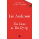 The Dead and the Dying