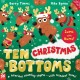 Ten Christmas Bottoms: A hilarious counting rhyme – with reindeer bums!