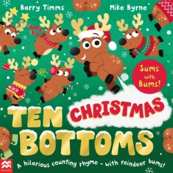 Ten Christmas Bottoms: A hilarious counting rhyme – with reindeer bums!