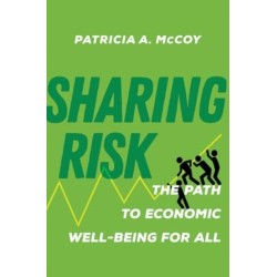 Sharing Risk: The Path to Economic Well-Being for All