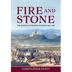Fire and Stone: The Science of Fortress Warfare 1660-1860