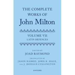 The Complete Works of John Milton: Volume VII: Latin Defences
