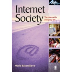 Internet Society: The Internet in Everyday Life