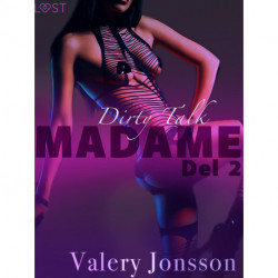 Madame 2: Dirty Talk - erotisk novell