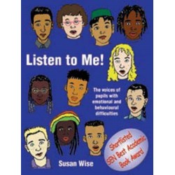 Listen to Me: The Voices of Pupils with Emotional and Behavioural Difficulties
