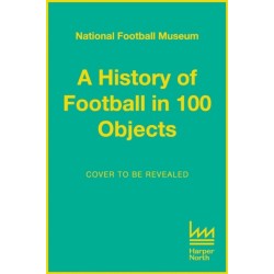 The Story of Football in 100 Objects
