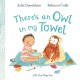 There's an Owl in My Towel