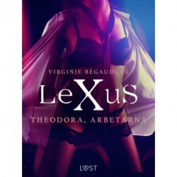 LeXuS: Theodora, Arbetarna - erotisk dystopi