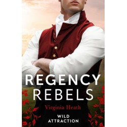 Regency Rebels: Wild Attraction: A Warriner to Tempt Her (the Wild Warriners) / a Warriner to Seduce Her
