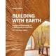 Building with Earth: Design and Technology of a Sustainable Architecture Fifth and revised edition