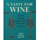 A Taste for Wine: A New Tasting Masterclass for Wine Lovers