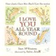I Love You All Year Round: Four Classic Guess How Much I Love You Stories