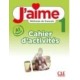 J'aime 1: Niveau A1 - Cahier d'activites: Cahier d'activites 1