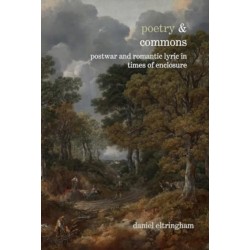 Poetry & Commons: Postwar and Romantic Lyric in Times of Enclosure